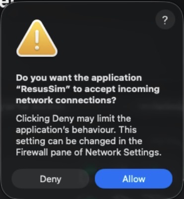 macOS dialog: “Do you want the application ResusSim to accept incoming network connections?” Buttons: Deny, and Allow highlighted.