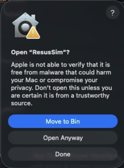 macOS dialog: “Open ResusSim?” — Apple is not able to verify that it is free from malware. Buttons: Move to Bin, Open Anyway, Done.